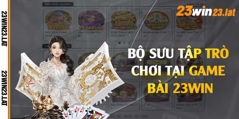 Bộ sưu tập trò chơi tại game bài 23win